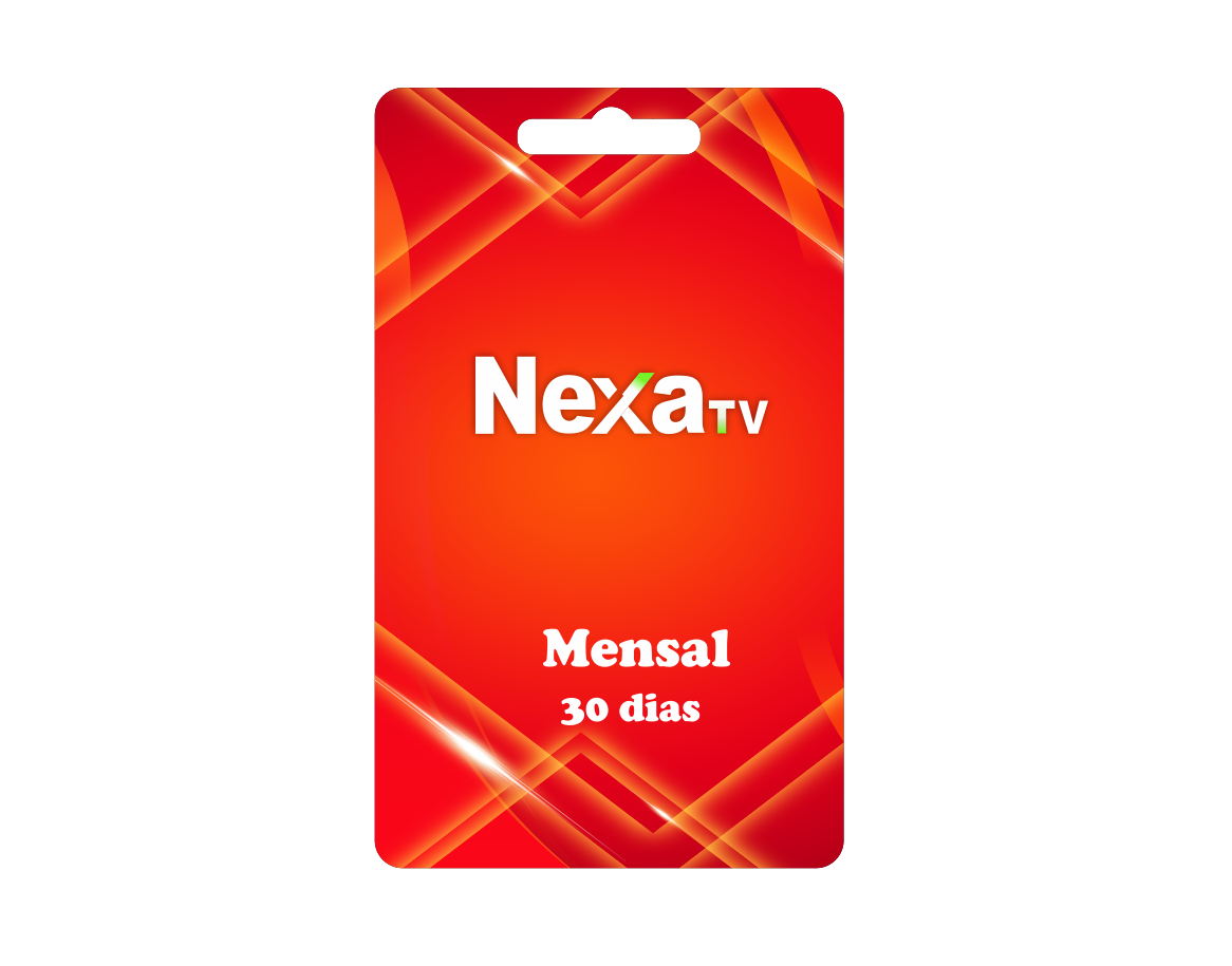 Nexa Tv = 30 Dias